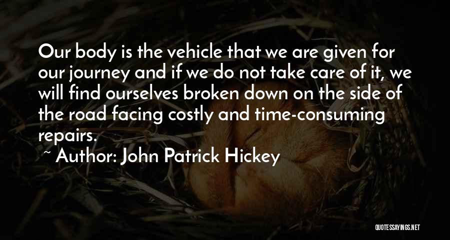 Time Consuming Quotes By John Patrick Hickey