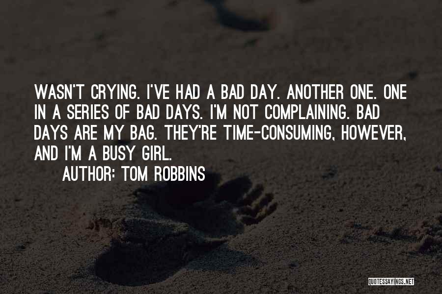 Time Consuming Quotes By Tom Robbins