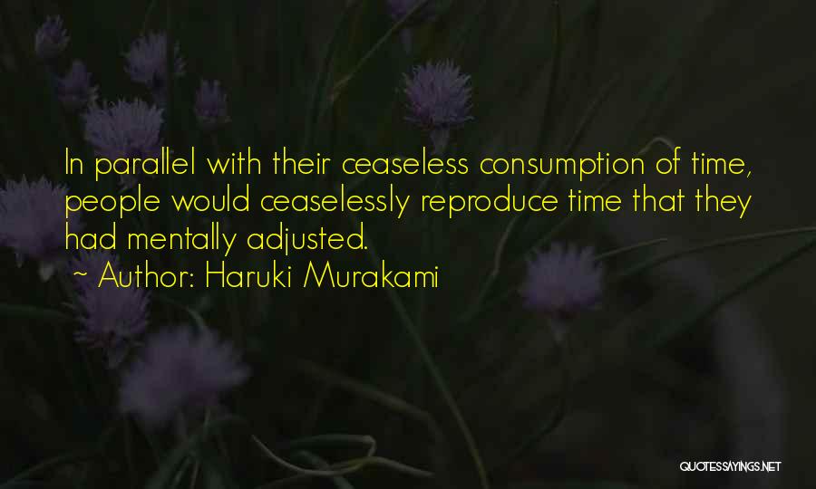 Time Consumption Quotes By Haruki Murakami