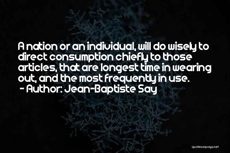 Time Consumption Quotes By Jean-Baptiste Say
