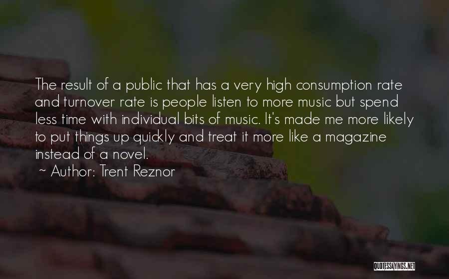 Time Consumption Quotes By Trent Reznor