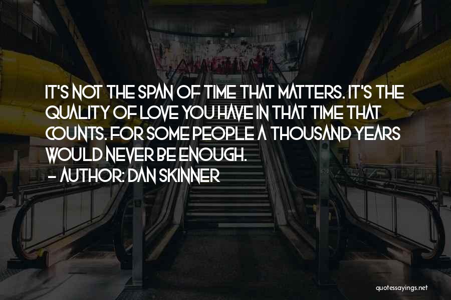 Time Counts Quotes By Dan Skinner
