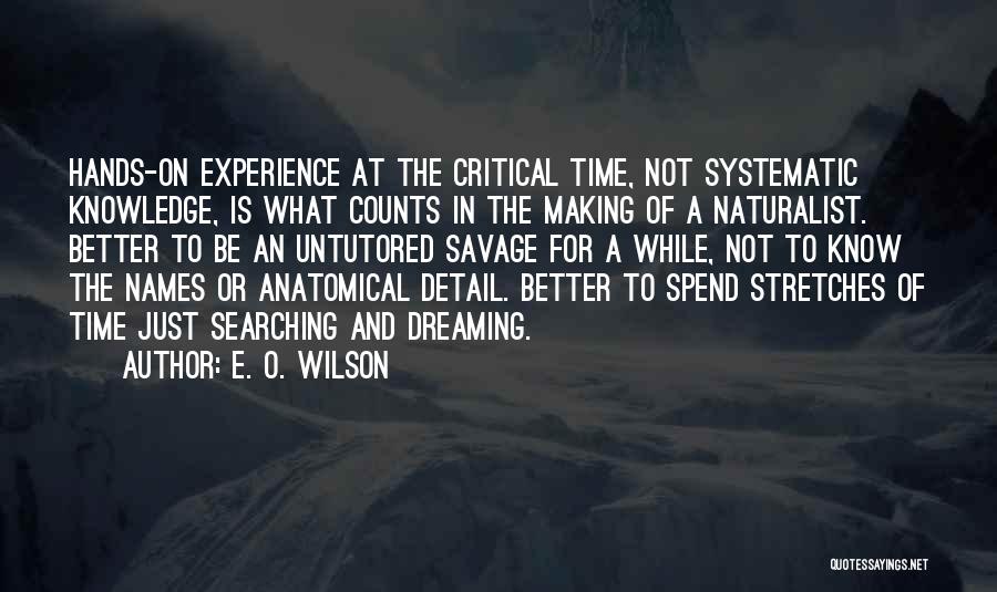 Time Counts Quotes By E. O. Wilson