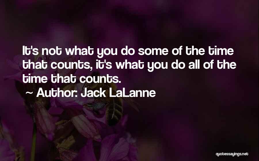 Time Counts Quotes By Jack LaLanne