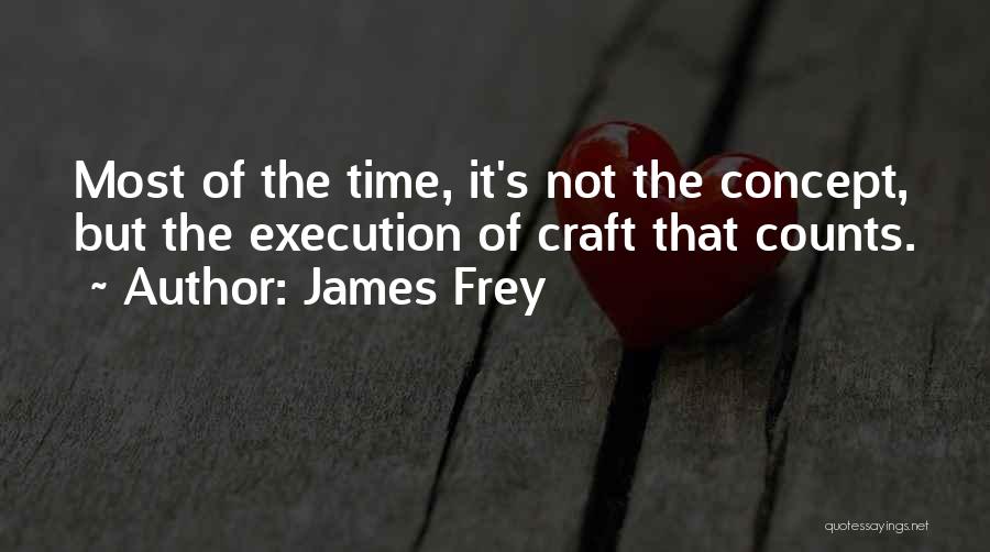 Time Counts Quotes By James Frey