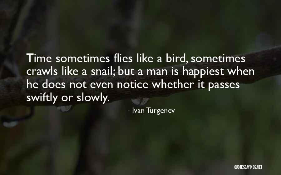 Time Crawls Quotes By Ivan Turgenev Time Crawls Quotes By Ivan Turgenev