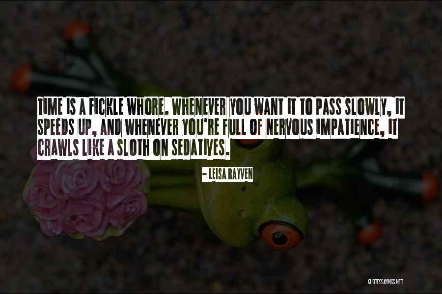 Time Crawls Quotes By Leisa Rayven Time Crawls Quotes By Leisa Rayven