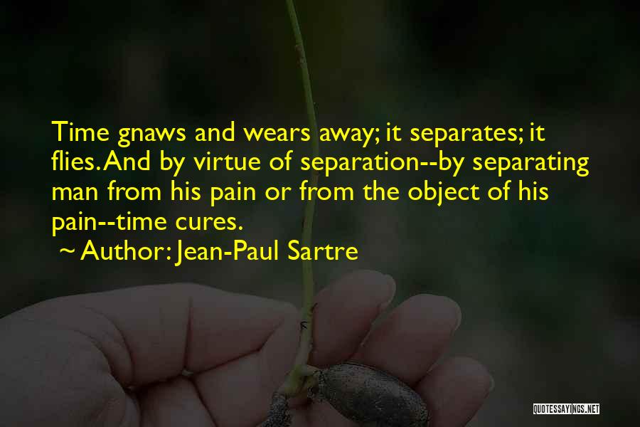 Time Cures All Quotes By Jean-Paul Sartre