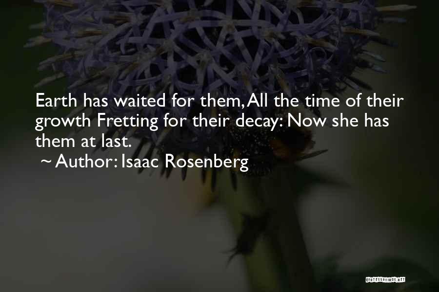 Time Decay Quotes By Isaac Rosenberg