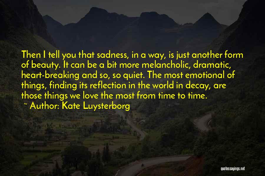 Time Decay Quotes By Kate Luysterborg