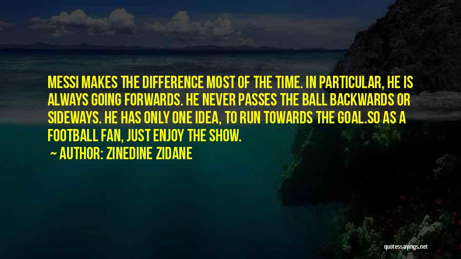 Time Difference Quotes By Zinedine Zidane