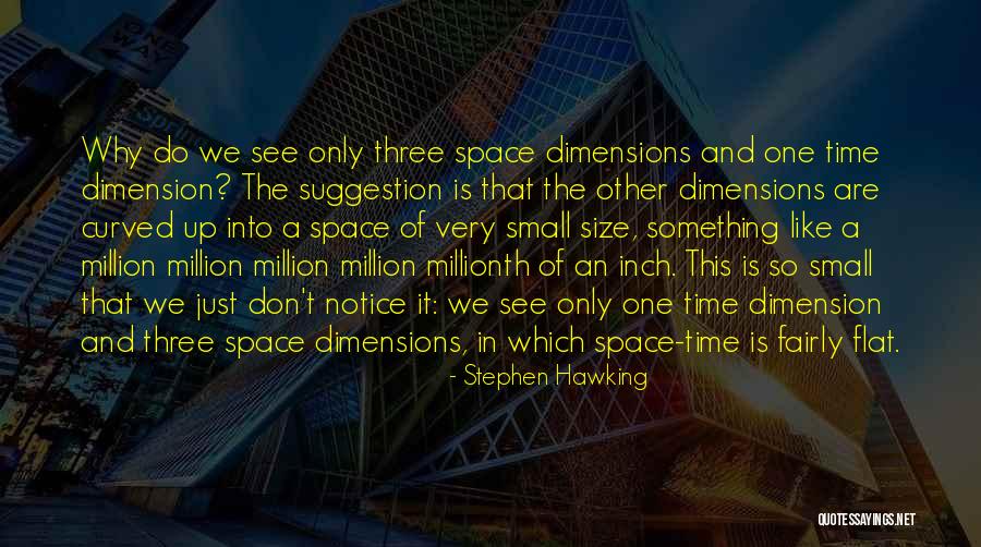 Time Dimension Quotes By Stephen Hawking Time Dimension Quotes By Stephen Hawking
