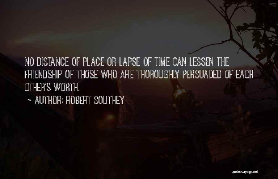 Time Distance Friendship Quotes By Robert Southey