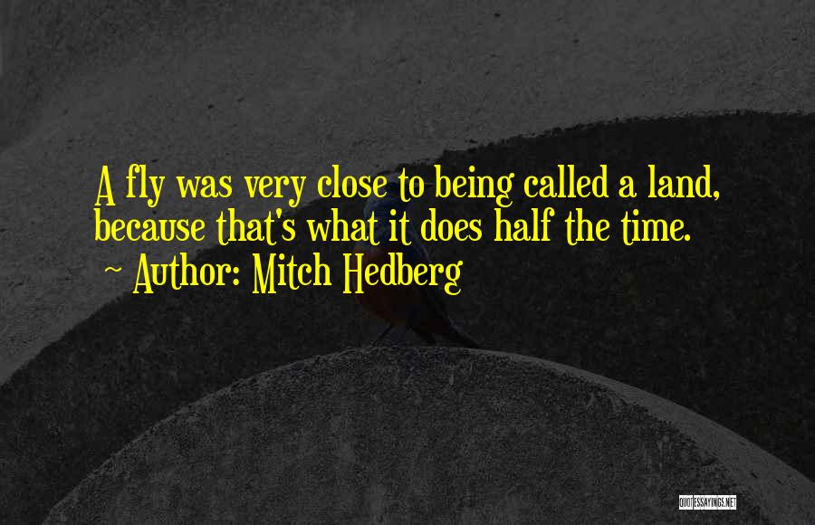 Time Does Fly Quotes By Mitch Hedberg