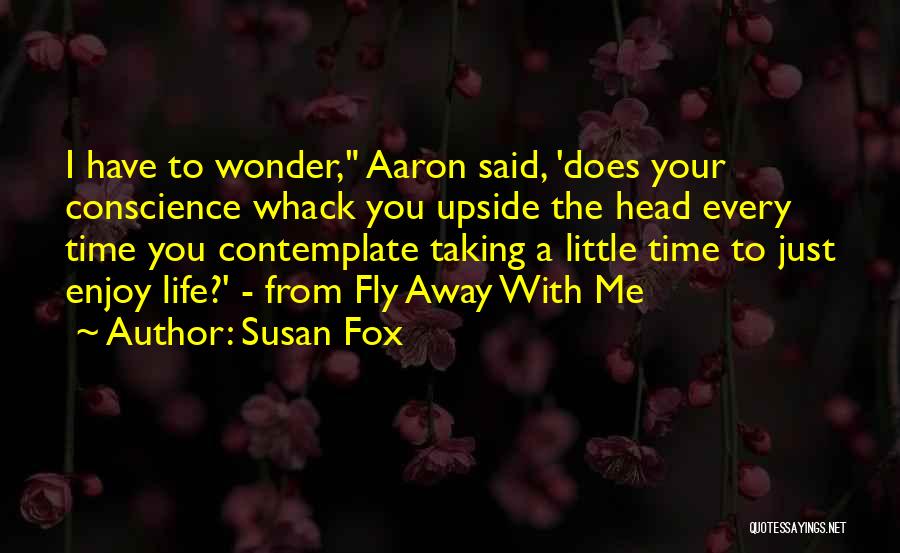 Time Does Fly Quotes By Susan Fox