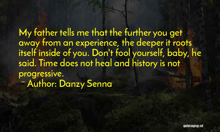 Time Does Not Heal Quotes By Danzy Senna