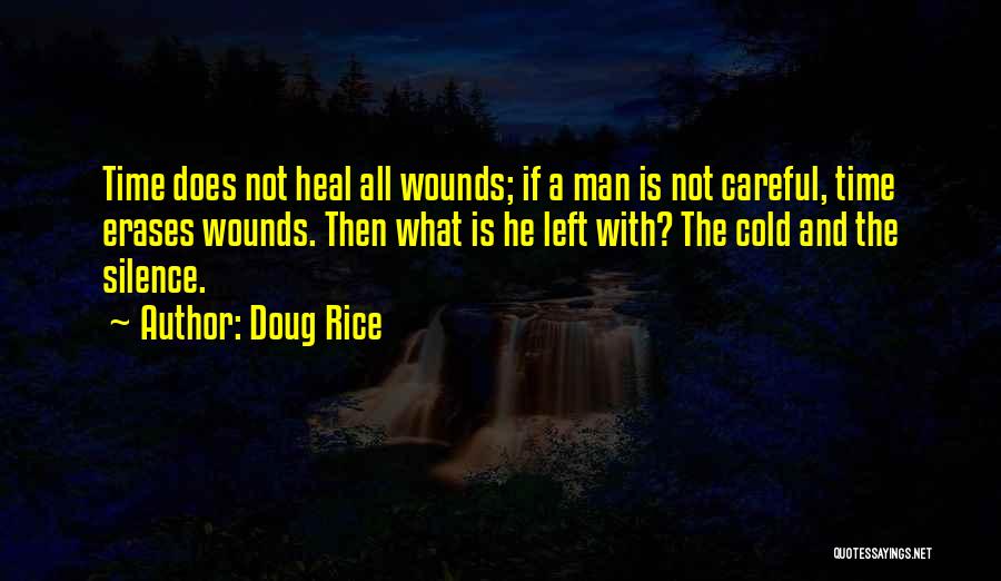 Time Does Not Heal Quotes By Doug Rice