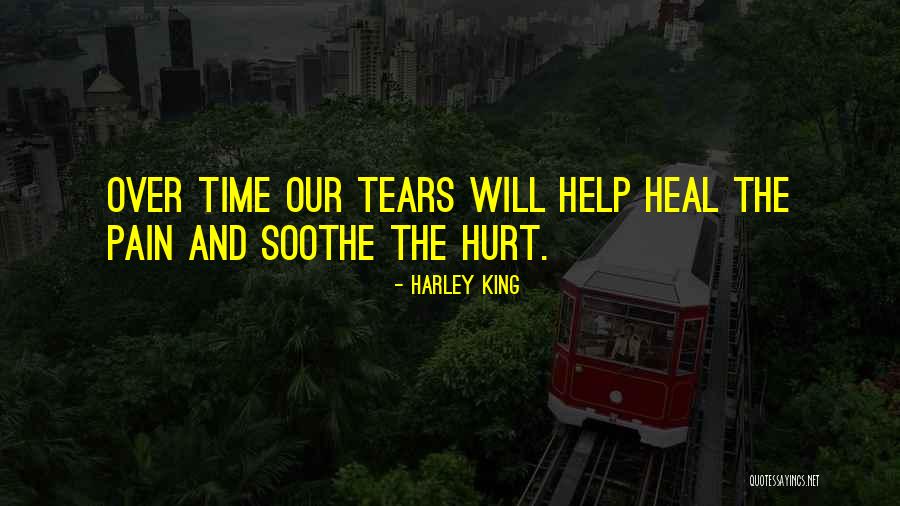 Time Does Not Heal Quotes By Harley King