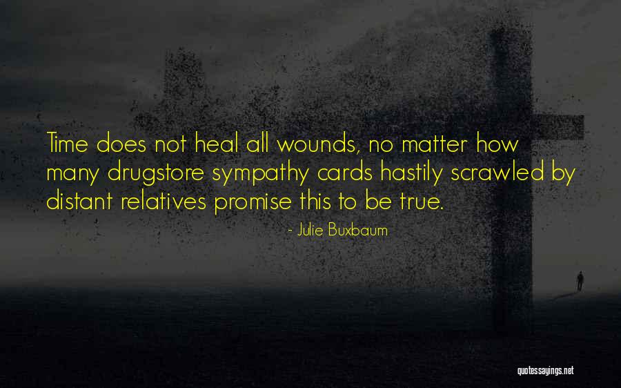 Time Does Not Heal Quotes By Julie Buxbaum