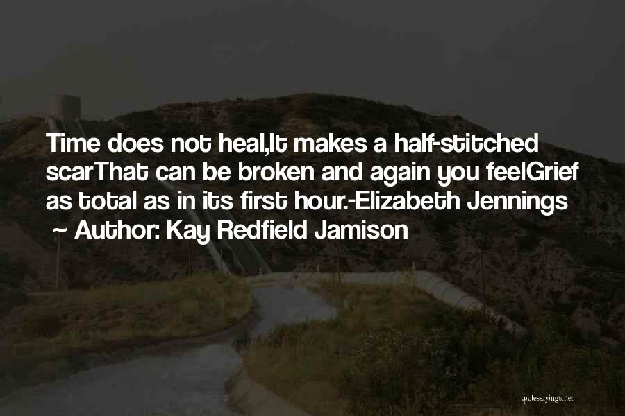 Time Does Not Heal Quotes By Kay Redfield Jamison