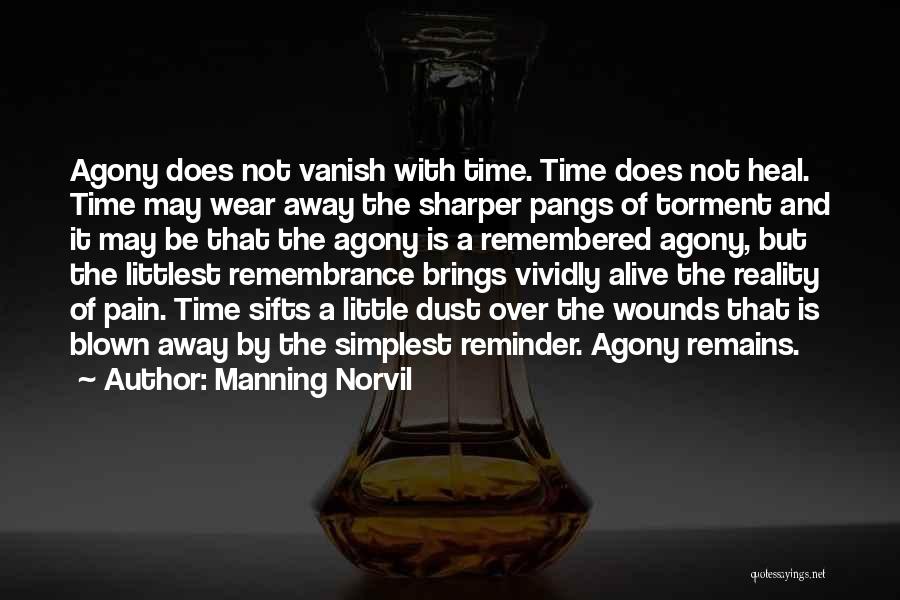 Time Does Not Heal Quotes By Manning Norvil