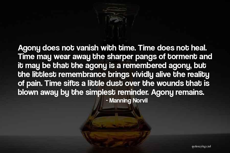 Time Does Not Heal Quotes By Manning Norvil