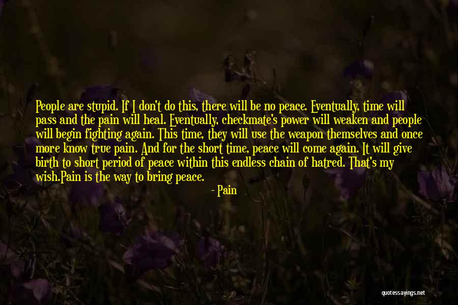 Time Does Not Heal Quotes By Pain