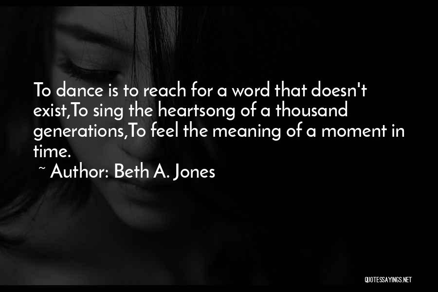 Time Doesn't Exist Quotes By Beth A. Jones