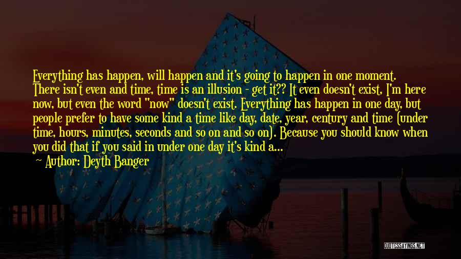 Time Doesn't Exist Quotes By Deyth Banger