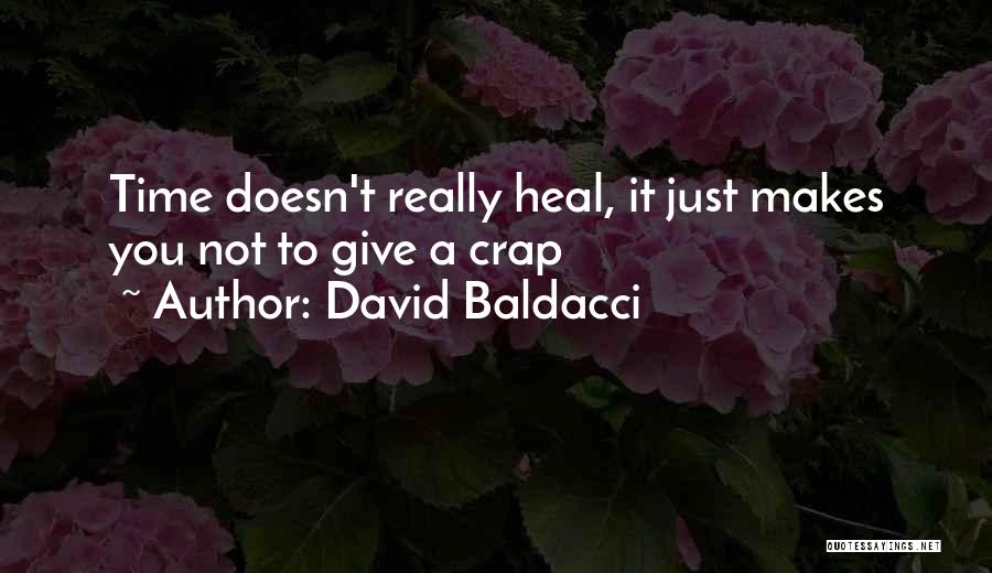 Time Doesn't Heal Quotes By David Baldacci