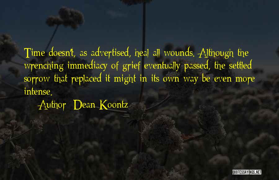 Time Doesn't Heal Quotes By Dean Koontz