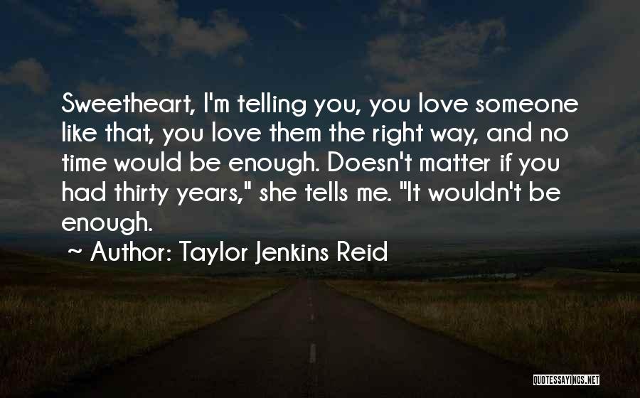 Time Doesn't Matter Love Quotes By Taylor Jenkins Reid