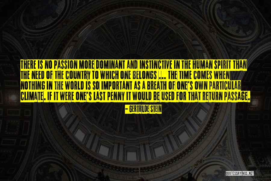 Time Dominant Quotes By Gertrude Stein Time Dominant Quotes By Gertrude Stein