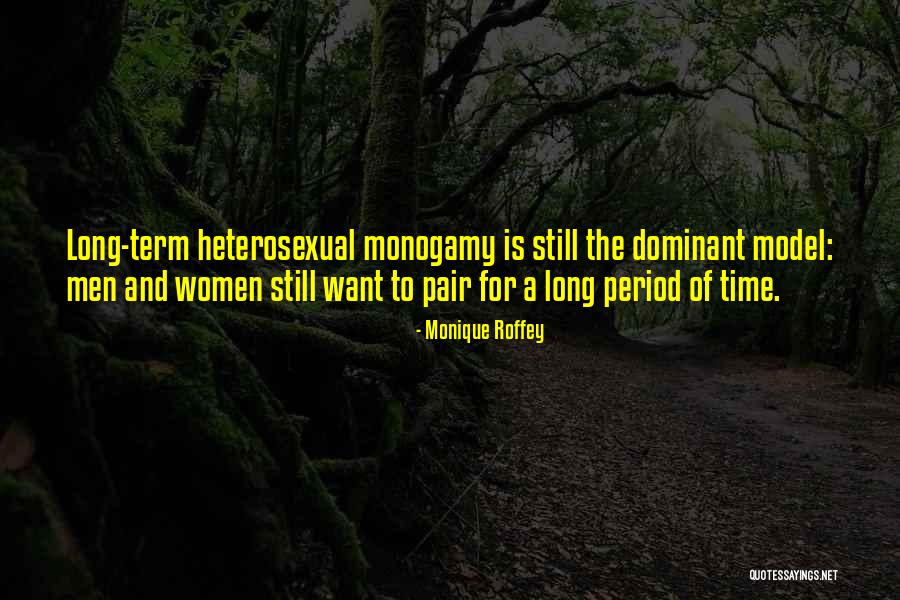Time Dominant Quotes By Monique Roffey Time Dominant Quotes By Monique Roffey