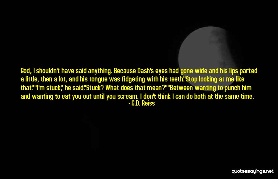 Time Don't Stop Quotes By C.D. Reiss Time Don't Stop Quotes By C.D. Reiss