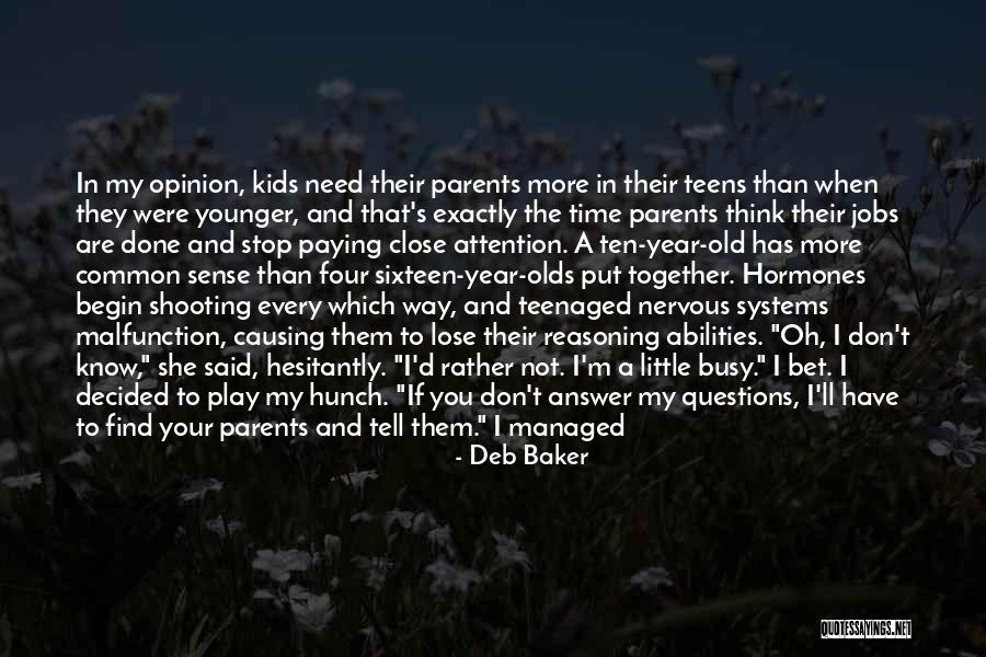 Time Don't Stop Quotes By Deb Baker Time Don't Stop Quotes By Deb Baker