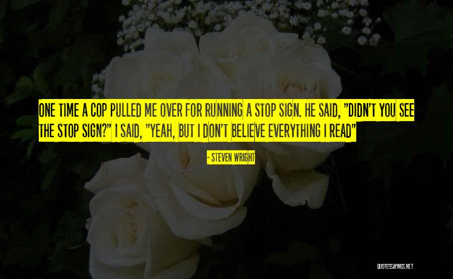 Time Don't Stop Quotes By Steven Wright Time Don't Stop Quotes By Steven Wright