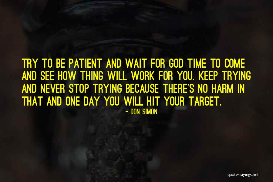 Time Don't Wait For No One Quotes By Don Simon Time Don't Wait For No One Quotes By Don Simon