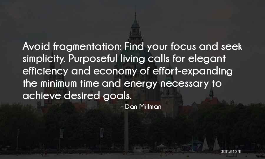 Time Efficiency Quotes By Dan Millman Time Efficiency Quotes By Dan Millman