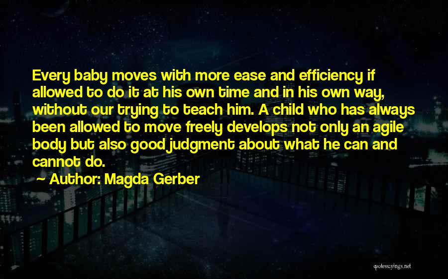 Time Efficiency Quotes By Magda Gerber