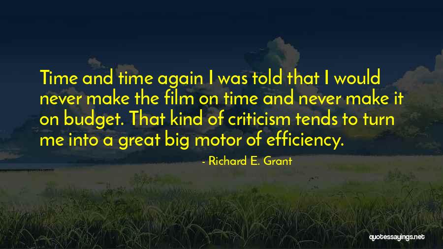 Time Efficiency Quotes By Richard E. Grant Time Efficiency Quotes By Richard E. Grant