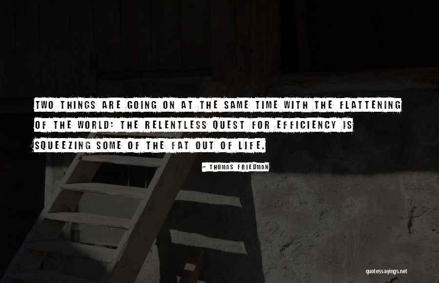 Time Efficiency Quotes By Thomas Friedman Time Efficiency Quotes By Thomas Friedman