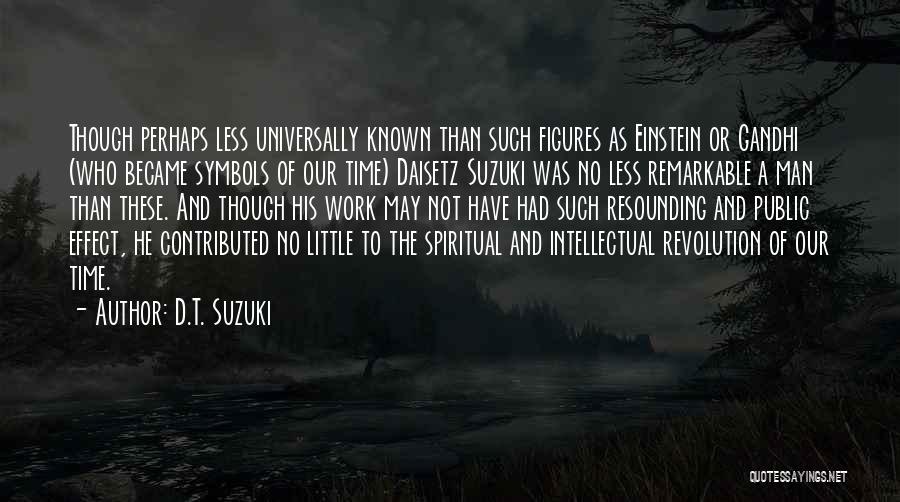 Time Einstein Quotes By D.T. Suzuki