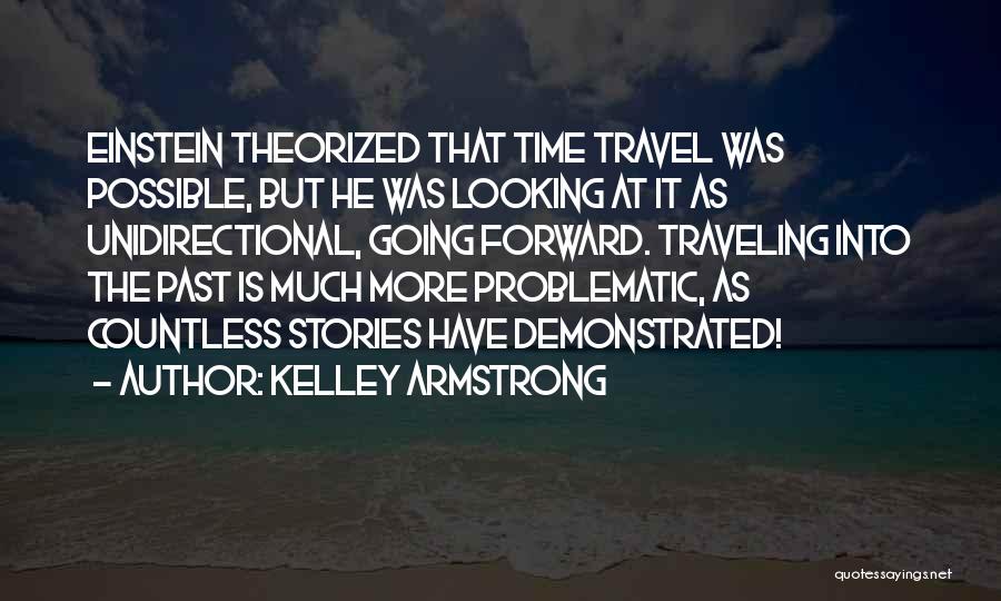 Time Einstein Quotes By Kelley Armstrong