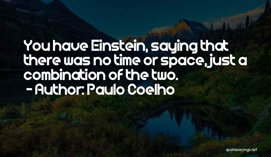 Time Einstein Quotes By Paulo Coelho