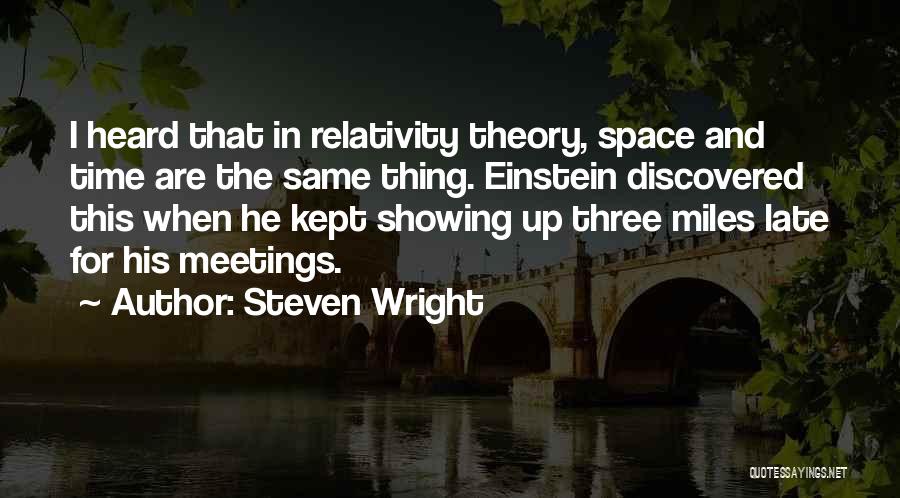 Time Einstein Quotes By Steven Wright