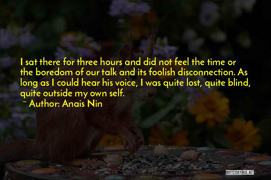 Time Entry Quotes By Anais Nin
