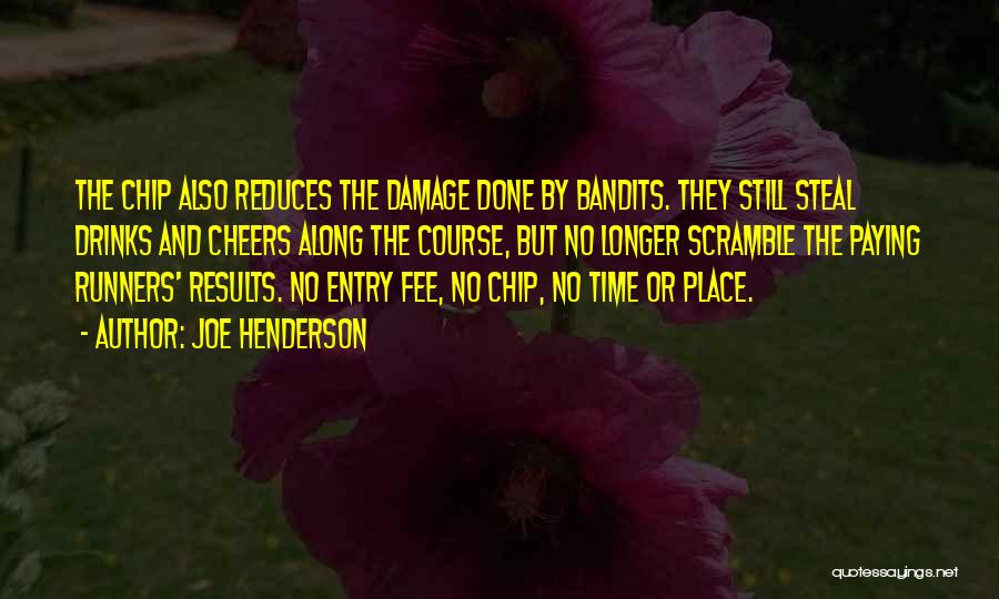 Time Entry Quotes By Joe Henderson
