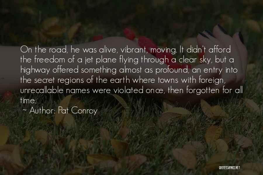 Time Entry Quotes By Pat Conroy