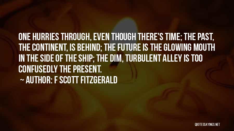 Time F Scott Fitzgerald Quotes By F Scott Fitzgerald